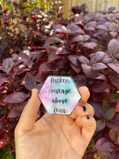 Fucken Courage Above Fear Magnet