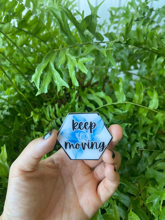 Keep Moving Magnet